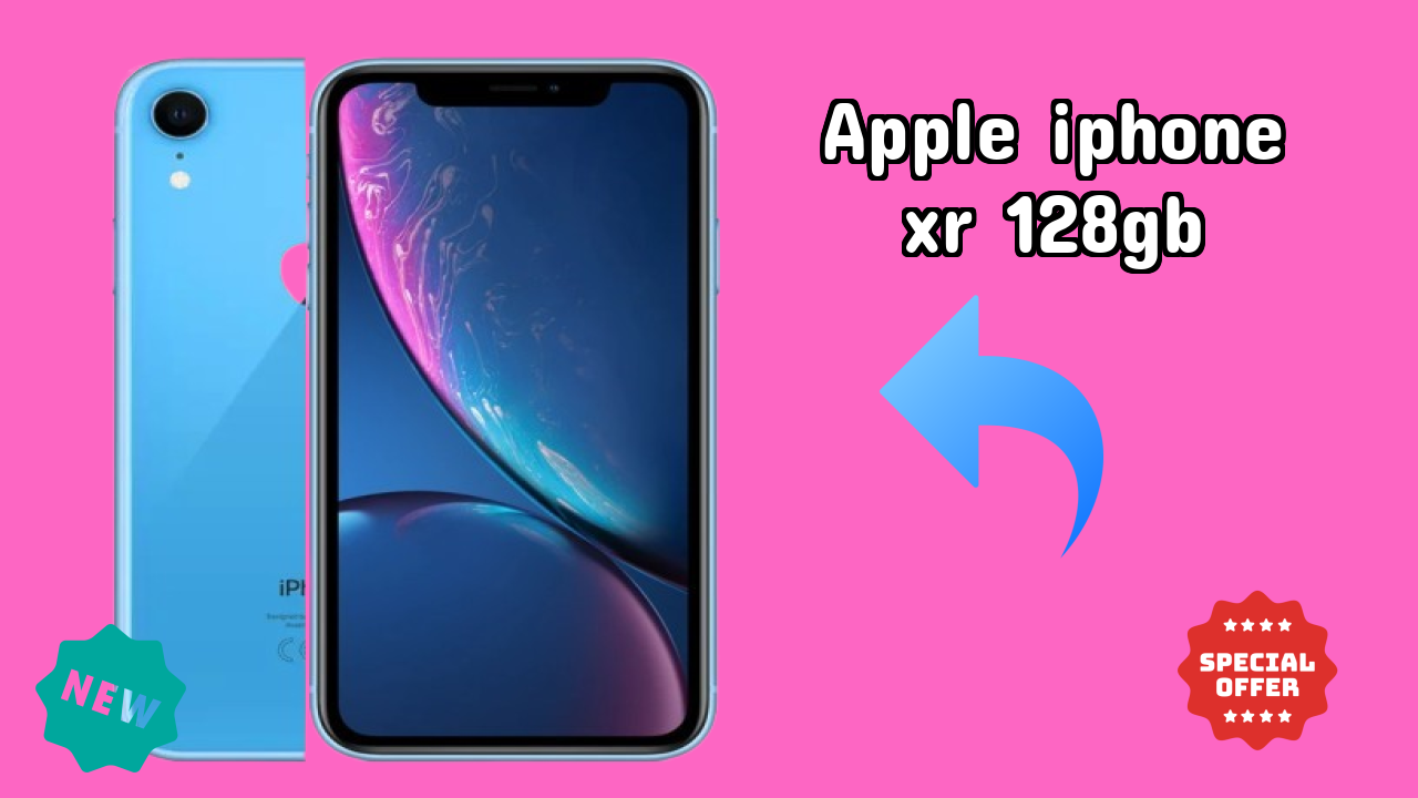 Apple IPhone XR 128GB vs iPhone 15: Complete Comparison