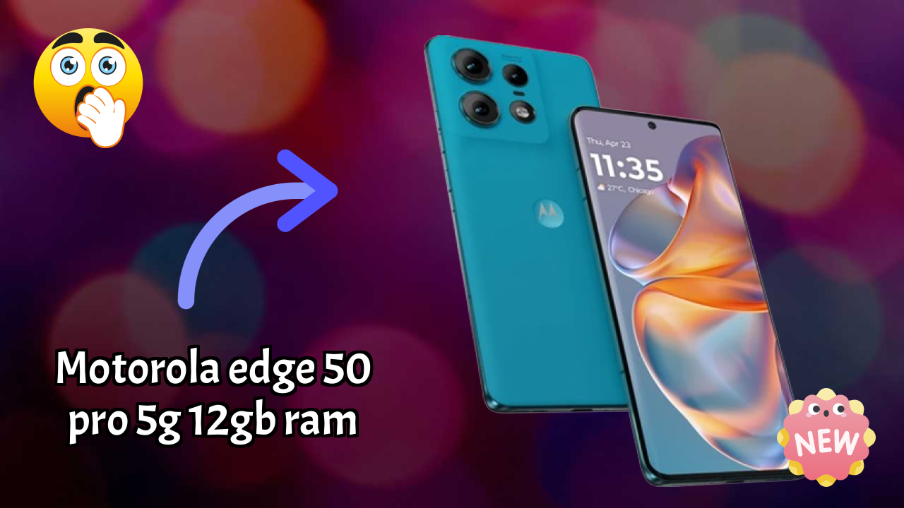 Motorola Edge 50 Pro 5G 12GB RAM at ₹23,190 - Everything You Need to Know