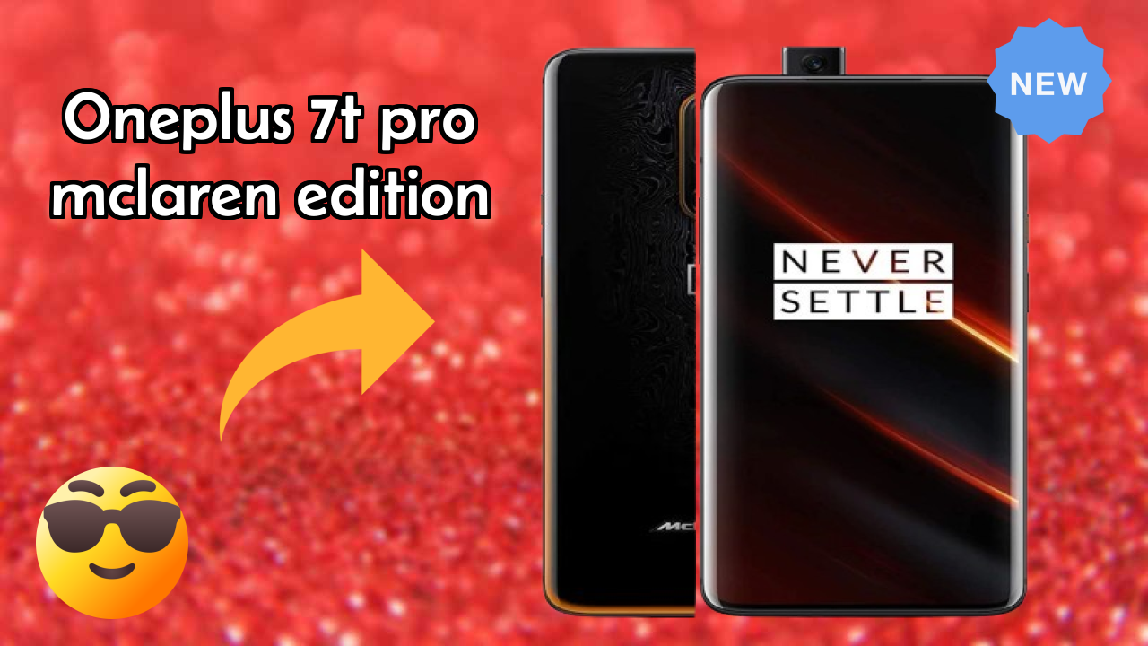 OnePlus 7T Pro McLaren Edition Performance Test: Snapdragon 855 Plus All Apps