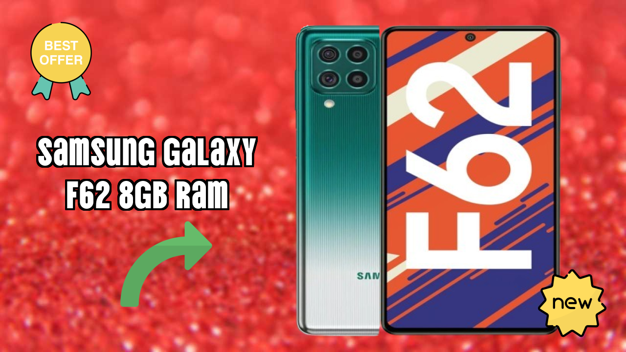Samsung Galaxy F62 8GB RAM vs Samsung: Which Should You Choose?