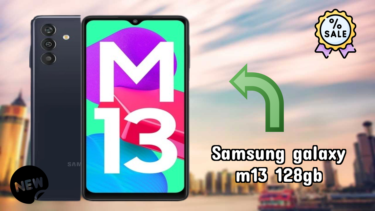 Samsung Galaxy M13 128GB Battery Life: 6000 MAh How Long Lasts